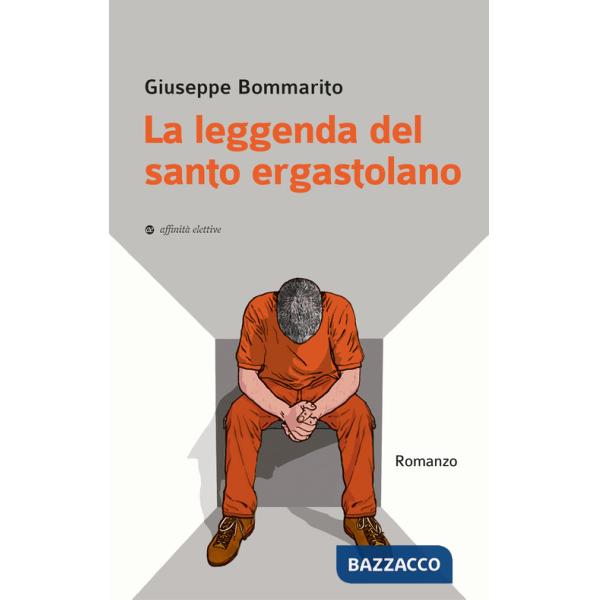 Leggenda del santo ergastolano (La)