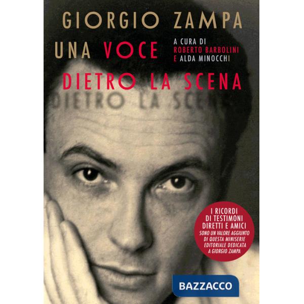 Giorgio Zampa. Una voce dietro la scena. Vol. 2: Scritti inediti e testimonianze