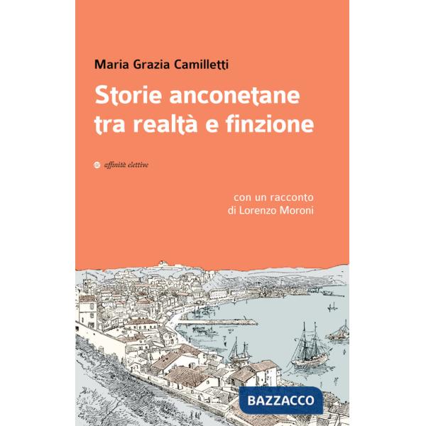 Storie anconetane tra realtà e finzione