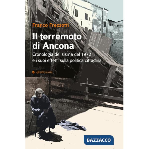 Terremoto di Ancona del 1972. Gli effetti sulla politica cittadina (Il)