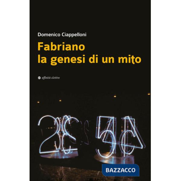 Fabriano la genesi di un mito