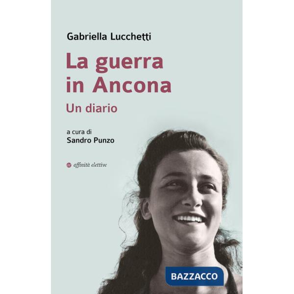Guerra in Ancona. Un diario (La)