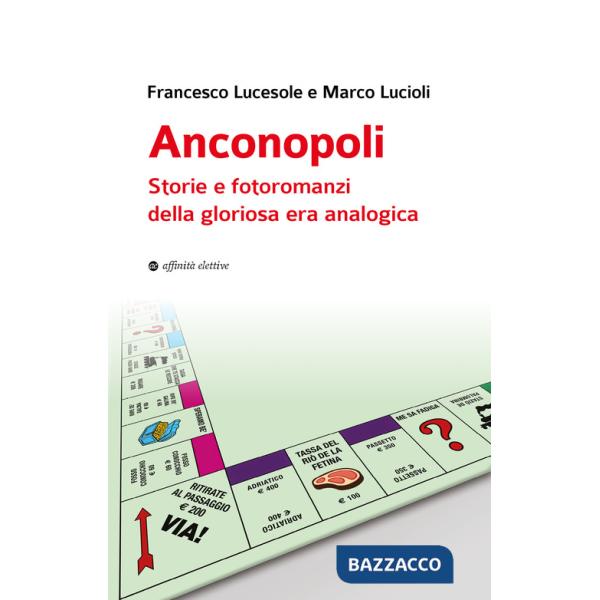 Anconopoli. Storie e fotoromanzi della gloriosa era analogica