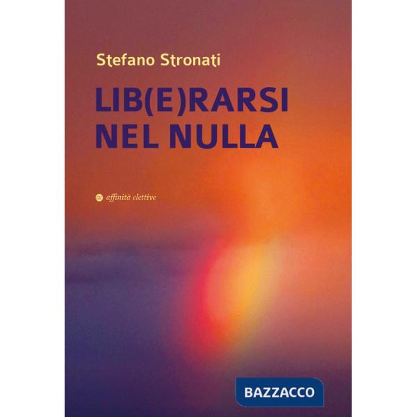 Lib(e)rarsi nel nulla