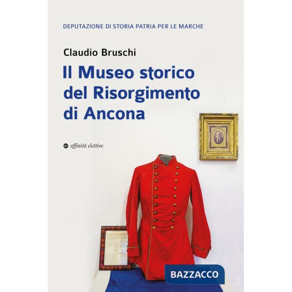 Museo storico del Risorgimento di Ancona (Il)