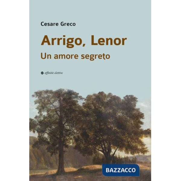 Arrigo, Lenor. Un amore segreto
