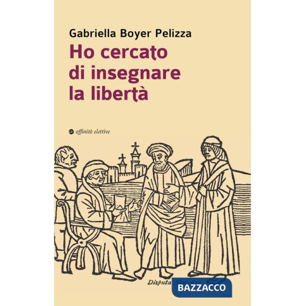 Ho cercato di insegnare la libertà