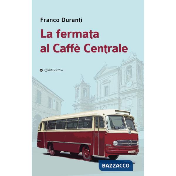 Fermata al Caffè Centrale (La)