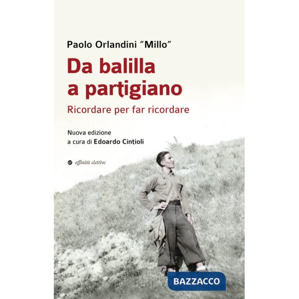 Da balilla a partigiano. Ricordare per far ricordare