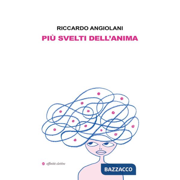 Più svelti dell'anima