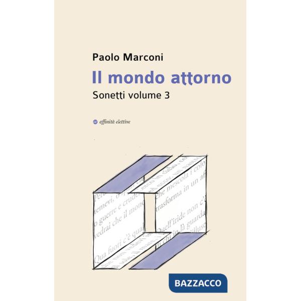 Mondo attorno. Sonetti (Il). Vol. 3
