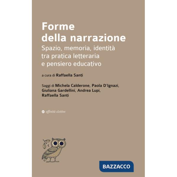 Forme della narrazione. Spazio, memoria, identità tra pratica letteraria e pensiero educativo