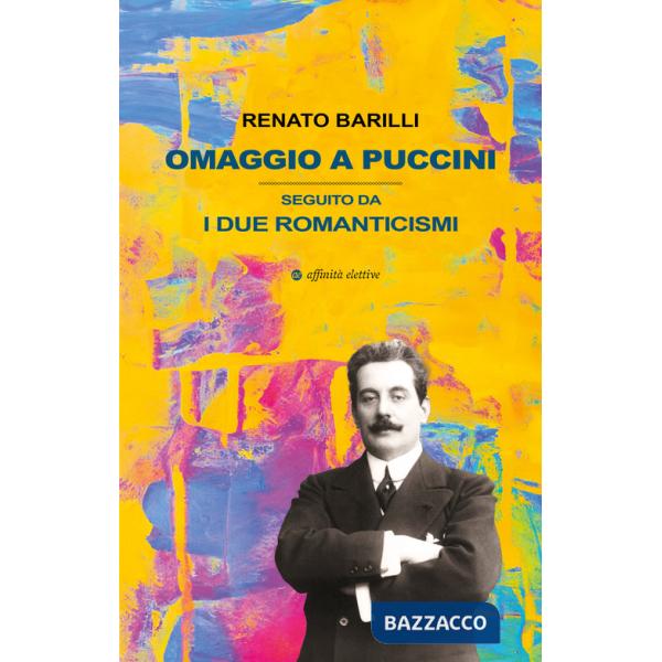 Omaggio a Puccini. Seguito da i due romanticismi