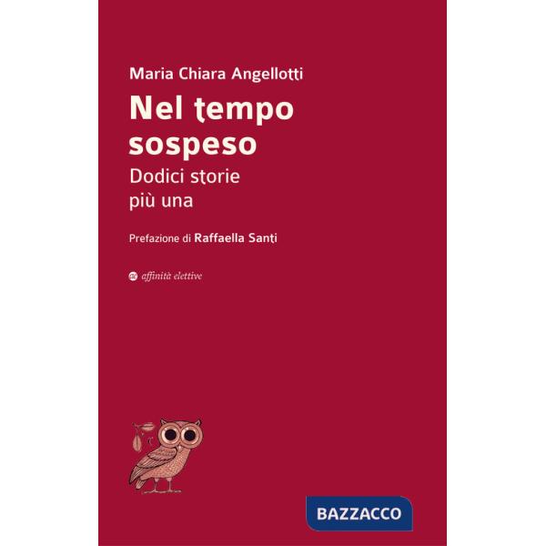 Nel tempo sospeso. Dodici storie più una