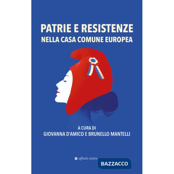 Patrie e resistenze nella casa comune europea