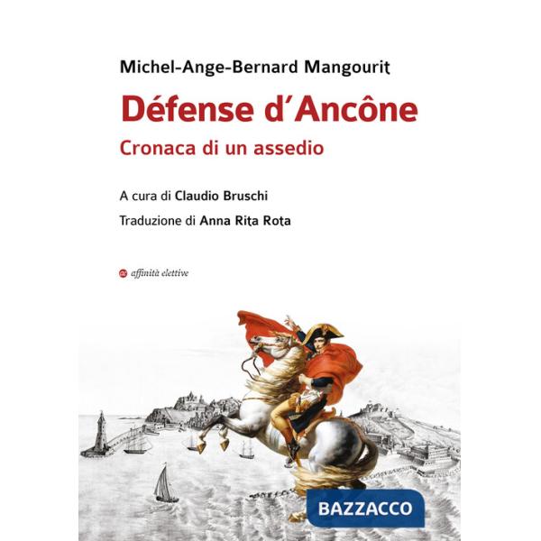 Défense d'Ancône. Cronaca di un assedio