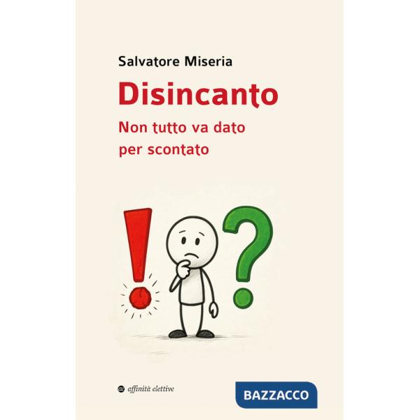 Disincanto. Non tutto va dato per scontato