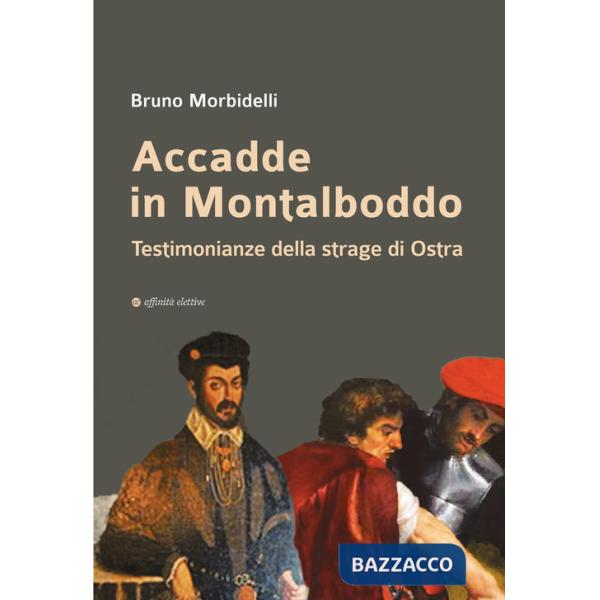 Accadde in Montalboddo. Testimonianze della strage di Ostra