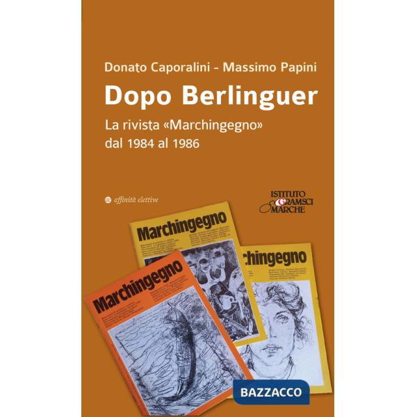 Dopo Berlinguer. La rivista «Marchingegno» dal 1984 al 1986