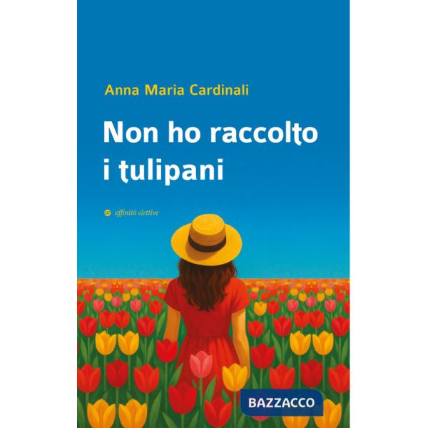 Non ho raccolto i tulipani