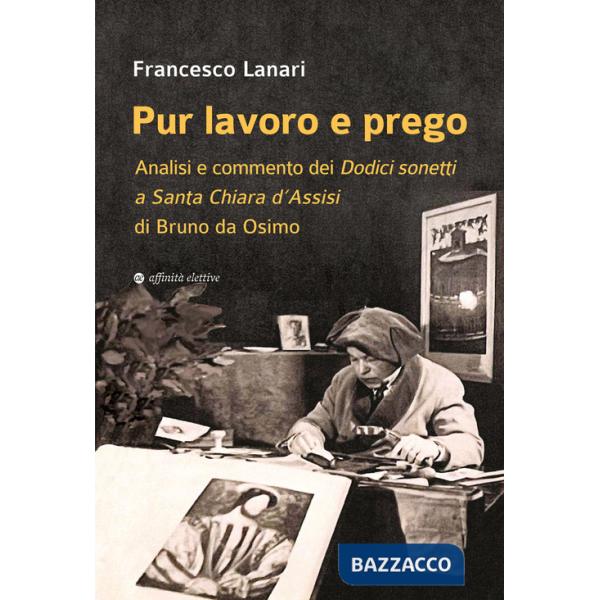 Pur lavoro e prego. Analisi e commento dei Dodici sonetti a Santa Chiara d'Assisi di Bruno da Osimo