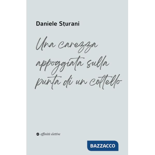 Carezza appoggiata sulla punta di un coltello (Una)