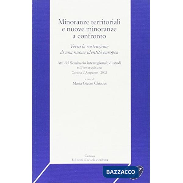 Minoranze territoriali e nuove minoranze a confronto. Verso la costruzione di un