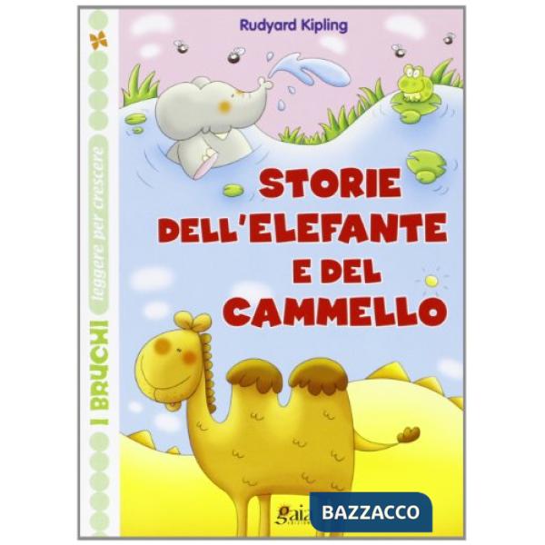 I BRUCHI STORIE DELL'ELEFANTE E DEL CAMMELLO