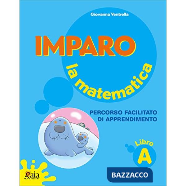 IMPARO LA MATEMATICA VOL. A