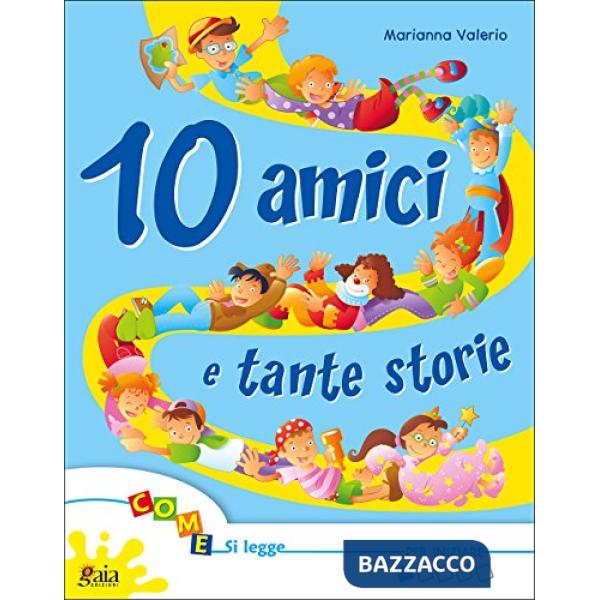10 AMICI E TANTE STORIE-PER INIZIARE