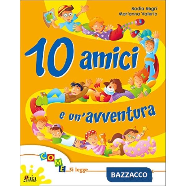 10 AMICI E UN'AVVENTURA-PER PROGREDIRE