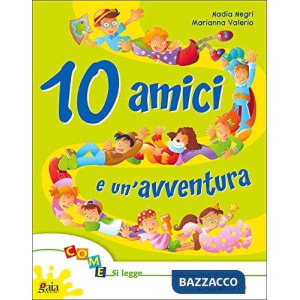 10 AMICI E UN'AVVENTURA-PER SCOPRIRE