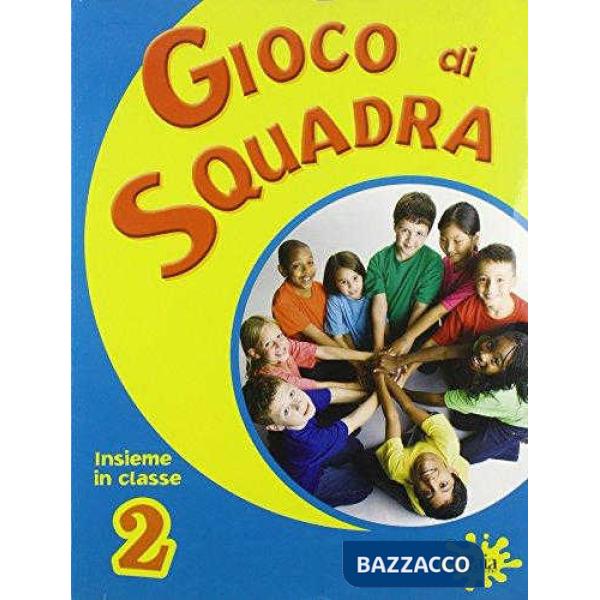 GIOCO DI SQUADRA CLASSE 2