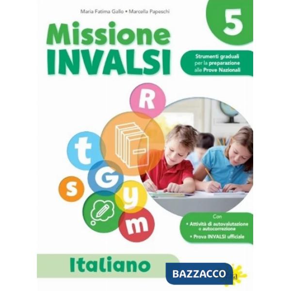 Missione INVALSI. Italiano. Per la 5ª classe della Scuola elementare