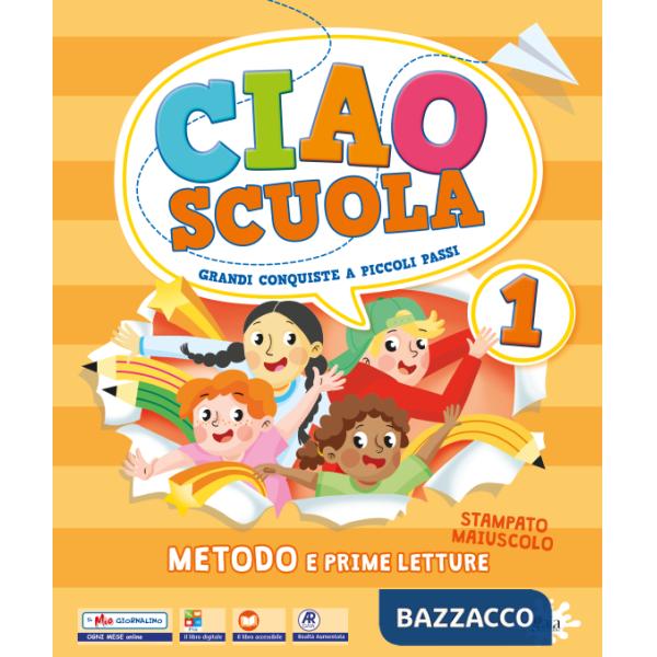 CIAO SCUOLA CL. 1 METODO STAMPATO MAIUSCOLO