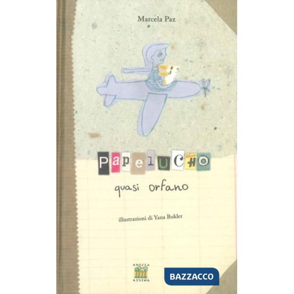 Papelucho quasi orfano. Ediz. illustrata