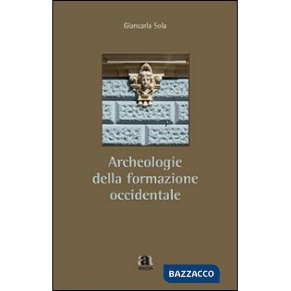 Archeologie della formazione occidentale