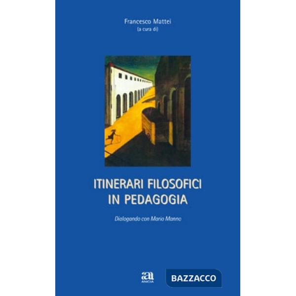 Itinerari filosofici in pedagogia