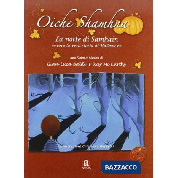 Notte di Samhaín ovvero La vera storia Halloween. Con CD Audio
