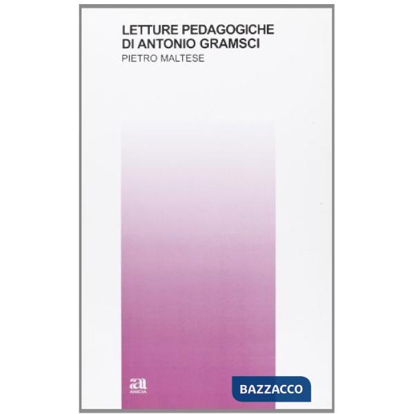 Letture pedagogiche di Antonio Gramsci