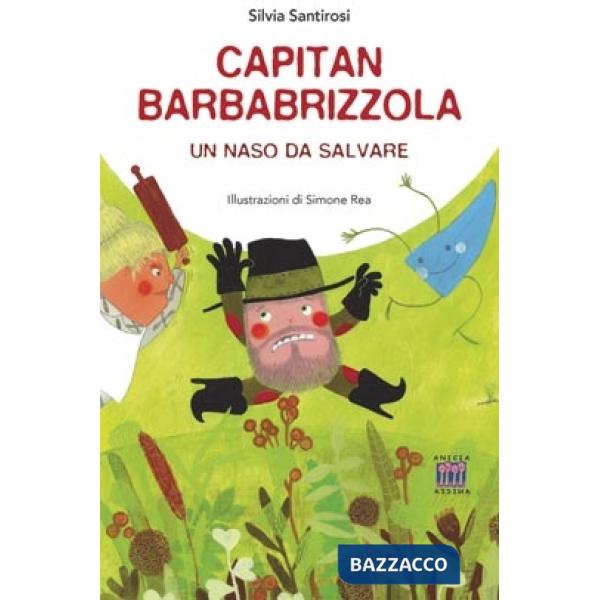 Capitan Barbabrizzola. Un naso da salvare