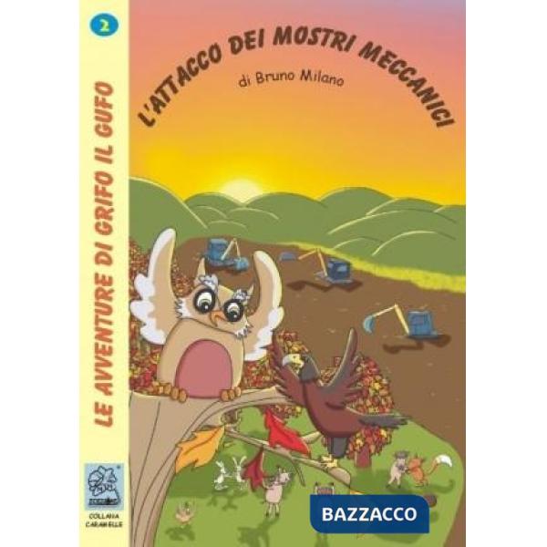 Attacco dei mostri meccanici. Le avventure di Grifo il Gufo (L'). Vol. 2