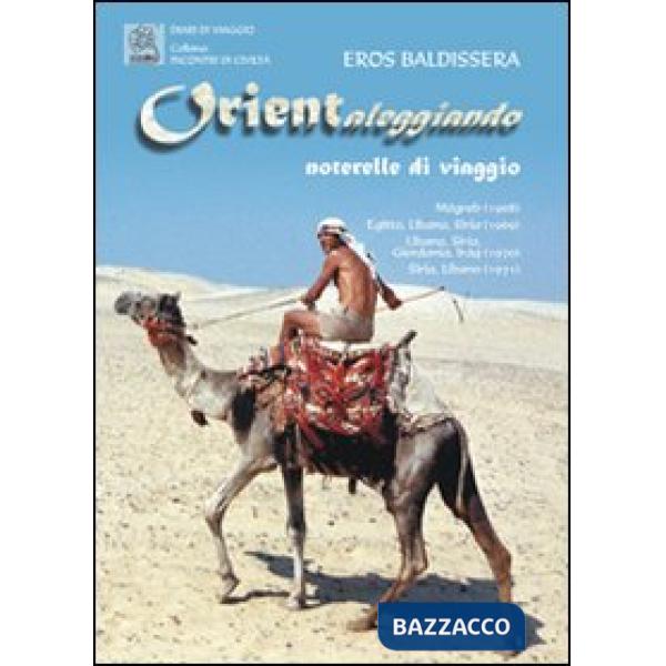 Orientaleggiando. Noterelle di viaggio