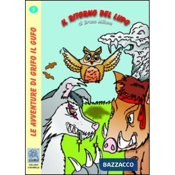 Ritorno del lupo. Le avventure di Grifo il gufo (Il). Vol. 5