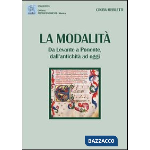 Modalità. Da Levante e Ponente, dall'antichità ad oggi (La)