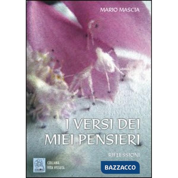 Versi dei miei pensieri. Riflessioni (I)