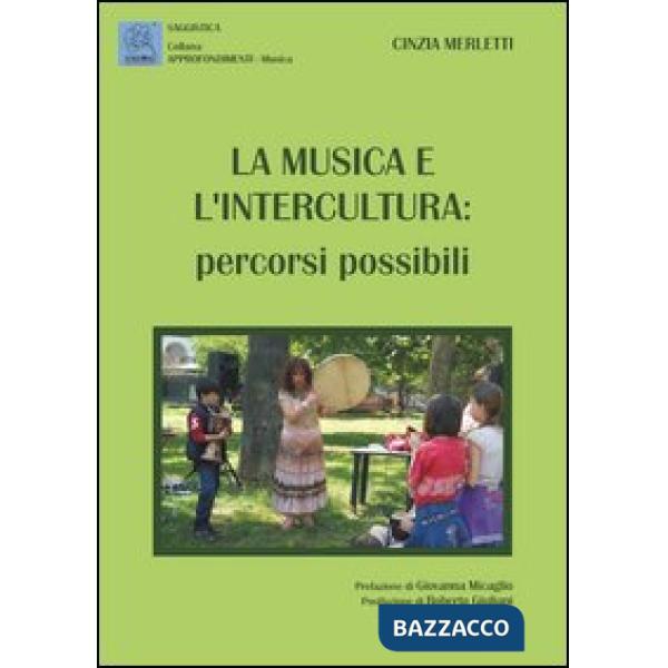 Musica e l'intercultura. Percorsi possibili (La)