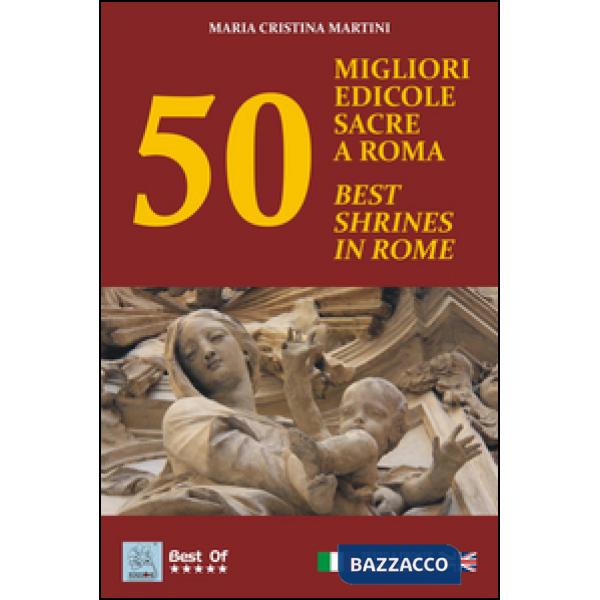 50 migliori edicole sacre a Roma-50 best shrines in Rome