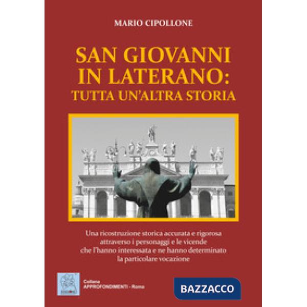 San Giovanni in Laterano: tutta un'altra storia