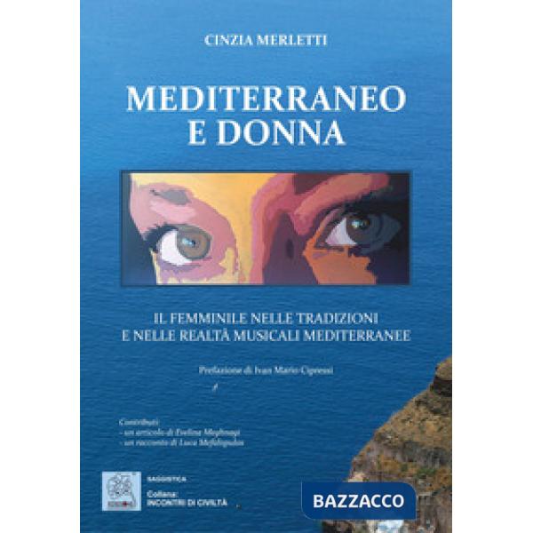 Mediterraneo e donna. Il femminile nelle tradizioni e nelle realtà musicali mediterranee